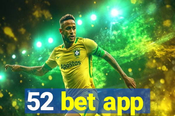 52 bet app